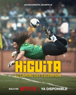 HIGUITA: THE WAY OF THE SCORPION (Higuita: El camino del Escorpión)